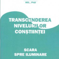 Transcenderea nivelurilor constiintei - David R. Hawkins