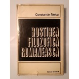 Constantin Noica - Rostirea filozofică rom&acirc;nească
