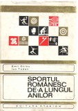 Sportul romanesc de-a lungul anilor Emil Ghibu/Ion Todan Ed. Stadion, 1970, Alta editura