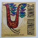 ARTIZANATUL ROMANESC , PREZENTAT DE COOPERATIA MESTESUGAREASCA , ANII '60 - ' 70