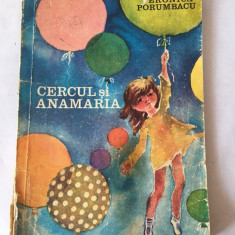 Cercul si Anamaria, Veronica Porumbacu - 1979- ilustratii Maria Constantin