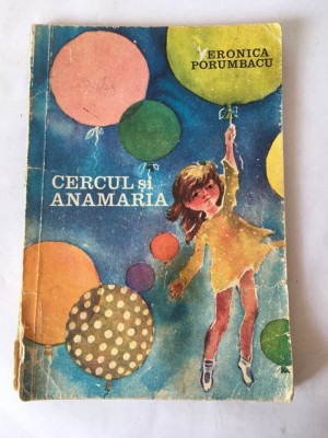 Cercul si Anamaria, Veronica Porumbacu - 1979- ilustratii Maria Constantin foto