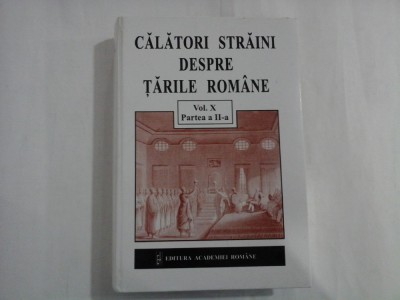 CALATORI STRAINI DESPRE TARILE ROMANE - vol. X - partea a 2a foto