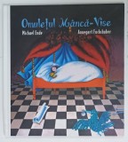 OMULETUL MANCA - VISE de MICHAEL ENDE , ilustratii de ANNEGERT FUCHSHUBER , 2023