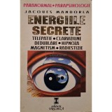 Jacques Mandorla - Energiile secrete (Editia: 1995)