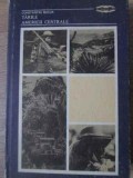 Tarile Americii Centrale - Constantin Bucur (1982, Stiintifica si Enciclopedica) Geografie, Harta Lumii, Hardcover, 334 pagini