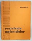 REZISTENTA MATERIALELOR 1 de IOAN PASTRAV , 1979
