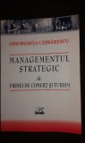Gheorghita Caprarescu - Managementul strategic al firmei de comert si turism (Editia: 2005)