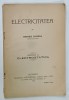 ELECTRICITATEA de DIMITRIE LEONIDA , FASCICULA I -A , ELECTROSTATICA , 1914