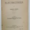ELECTRICITATEA de DIMITRIE LEONIDA , FASCICULA I -A , ELECTROSTATICA , 1914