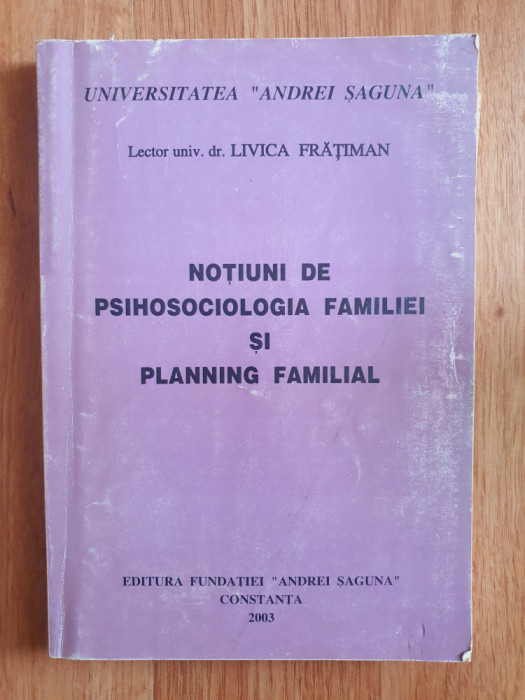 NOTIUNI DE PSIHOSOCIOLOGIA FAMILIEI SI PLANNING FAMILIAL - Livica Fratiman