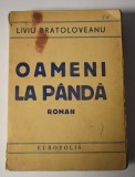 Liviu Bratoloveanu - Oameni la p&acirc;ndă / roman Europolis