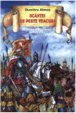 Sc&acirc;ntei de peste veacuri. Povestiri istorice (vol. II) - Paperback - Dumitru Almaş - Nicol