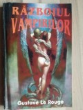 Razboiul vampirilor- Gustave Le Rouge