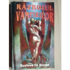 Razboiul vampirilor- Gustave Le Rouge