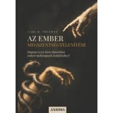 Az ember megszents&eacute;gtelen&iacute;t&eacute;se - Hogyan vezet Isten elutas&iacute;t&aacute;sa emberi m&eacute;lt&oacute;s&aacute;gunk le&eacute;p&uuml;l&eacute;s&eacute;hez? - Carl R. Trueman
