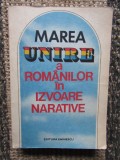 Marea unire a romanilor in izvoare narative