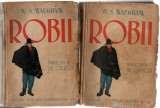 Robii - vol I-II - W. S. Maugham, ed. Cultura Romaneasca, ed a II-a, 1939