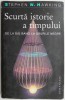 Scurta istorie a timpului. De la Big Bang la gaurile negre &ndash; Stephen W. Hawking