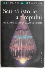 Scurta istorie a timpului. De la Big Bang la gaurile negre &ndash; Stephen W. Hawking