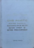 Ghid Practic Pentru Calculul Elementelor De Beton Beton Armat - I.nicula C.pavel L.lobel M.tannenbaum M.weisenberg, C699, Tehnica