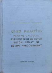 Ghid Practic Pentru Calculul Elementelor De Beton Beton Armat - I.nicula C.pavel L.lobel M.tannenbaum M.weisenberg, C699