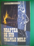 HOPCT NOAPTE DE SUB TALPILE MELE-TUDOREL OANCEA 1985 -150 PAGINI