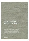Confluențe arhitecturale - Paperback brosat - *** - Ozalid