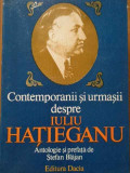 Contemporanii Si Urmasii Despre Iuliu Hatieganu - Antologie Si Prefata De Stefan Blajan ,288522, Dacia
