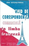 Ghid de corespondenta comerciala in limba franceza - Ana Goldis-Firoiu