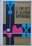 Elemente de algebra superioara. Manual pentru clasa a XII-a - 1968 - Constantin Bors (BE4)