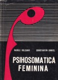 Vasile Valeanu, Constantin Daniel - Psihosomatica feminina