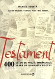 Testament. 400 de ani de poezie romaneasca - Daniel Ionita - Editura Aramis