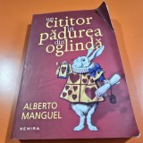 Un cititor in padurea din oglinda - Alberto Manguel