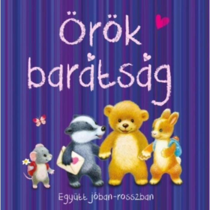 &Ouml;r&ouml;k bar&aacute;ts&aacute;g - Egy&uuml;tt j&oacute;ban-rosszban - Melanie Joyce