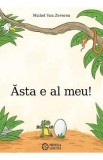 Asta e al meu! - Michel Van Zeveren