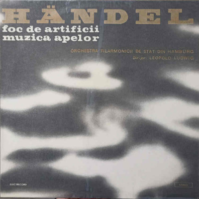 Disc vinil, LP. FOC DE ARTIFICII. MUZICA APELOR-GEORG FRIEDRICH HANDEL foto