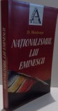 NATIONALISMUL LUI EMINESCU de D. MURARASU , 1999