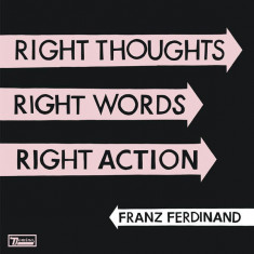Franz Ferdinand Right Thoughts. Right Words. Right Action (cd)