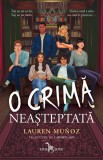 Cumpara ieftin O Crimă Neașteptată, Lauren Mu&ntilde;oz - Editura Corint