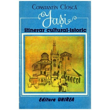 Constantin Closca - Iasi - Itinerar cultural-istoric - 100814