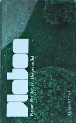 Platon - Phaidon sau Despre suflet foto