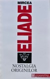 Nostalgia originilor - 1994 - Mircea Eliade (S292)