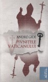Cumpara ieftin Andre Gide - Pivnitele Vaticanului (2010)