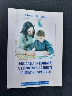 Educaţia integrată a elevilor cu cerinţe educative speciale Dănescu, Elena foto