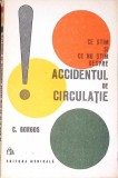 CE STIM SI CE NU STIM DESPRE ACCIDENTUL DE CIRCULATIE-CONSTANTIN GORGOS-349751
