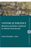 Voturi si politici. Dinamica partidelor romanesti in ultimele doua decenii - Sergiu Gherghina