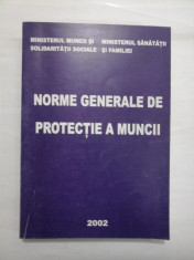 NORME GENERALE DE PROTECTIE A MUNCII - MINISTERUL MUNCII SI MINISTERUL SANATATII SOLIDARITATII SOCIALE SI FAMILIEI foto