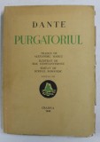 PURGATORIUL de DANTE , tradus de ALEXANDRU MARCU , ILUSTRAT DE MAC CONSTANTINESCU , Craiova 1943 *PREZINTA URME DE UZURA
