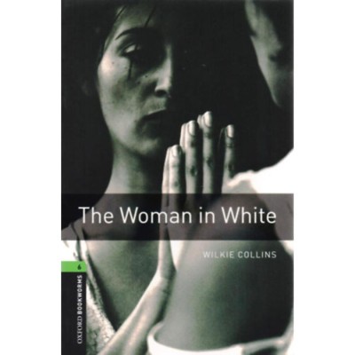 The Woman in White - Oxford Bookworms 6. - Wilkie Collins foto